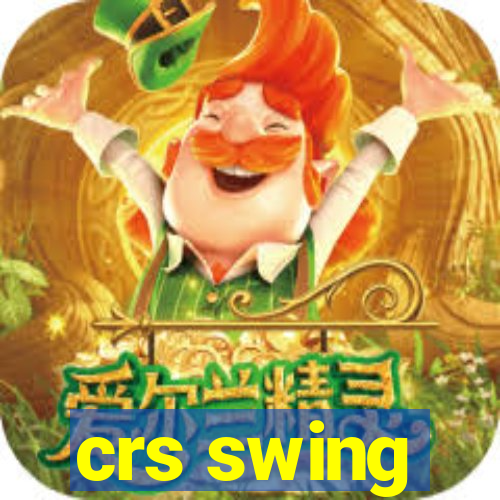 crs swing